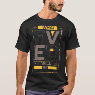 何が起ころうとも 励ましの言葉 Tシャツ