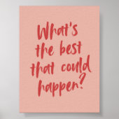 何が起こ最高のる可能性があるかポスター ポスター (正面)