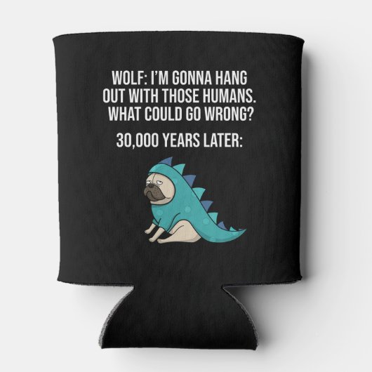 何が間違った狼おもしろいのパグ犬のミーム 缶クーラー (裏面)