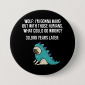 何が間違った狼おもしろいのパグ犬のミーム 缶バッジ (正面)