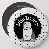 何が?旧英語シェプドッグ(グレー1おもしろい) 缶バッジ (正面&裏面)