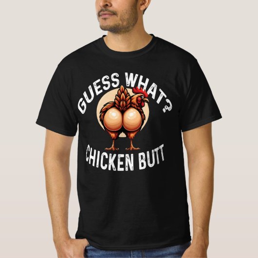 何だと思う?チキンお尻! – 家ユーモアのある鳥プリン Tシャツ (正面)