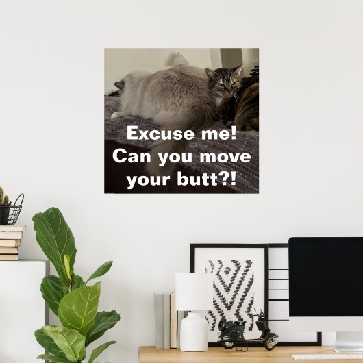 何だ?お尻を移動できるか?! ポスター (ホームオフィス)