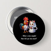 何て素敵なカップルのチキンとキャットおもしろい結婚の 缶バッジ (正面&裏面)