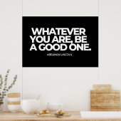 何であれ、良い人になれ – Abraham Lincoln ポスター (キッチン)