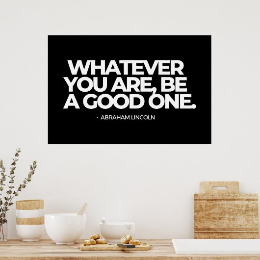 何であれ、良い人になれ – Abraham Lincoln ポスター (キッチン)