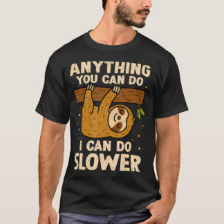 何でもできるあなたに私も負けず劣らずゆっくりできる Tシャツ