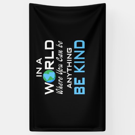 何でもできる世の中では、親切にしなさい 横断幕 (縦)