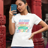 何でもできる世界で優しくすること Tシャツ