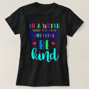 何でもできる世界で…優しい Tシャツ