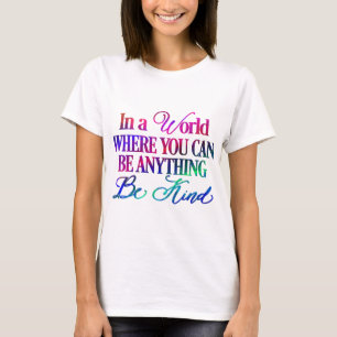 何でもできる世界で…優しい Tシャツ