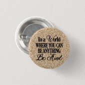 何でもできる世界で – 優しくしなさい 缶バッジ (正面&裏面)