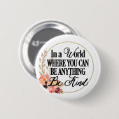 何でもできる世界で…親切である 缶バッジ (正面&裏面)