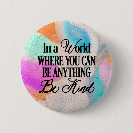 何でもできる世界で…親切である 缶バッジ (正面)