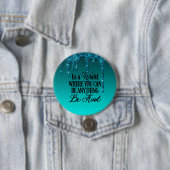 何でもできる世界で…親切である 缶バッジ (インサイチュ)