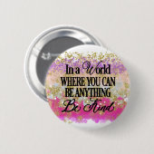 何でもできる世界で…親切である 缶バッジ (正面&裏面)