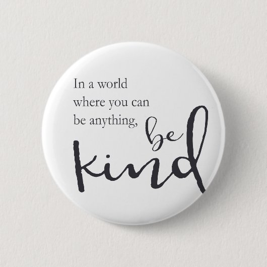 何でもの場合もある世界では親切があって下さい 缶バッジ (正面)