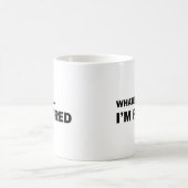 何でも…私はコーヒーマ退職したグだ コーヒーマグカップ (中央)