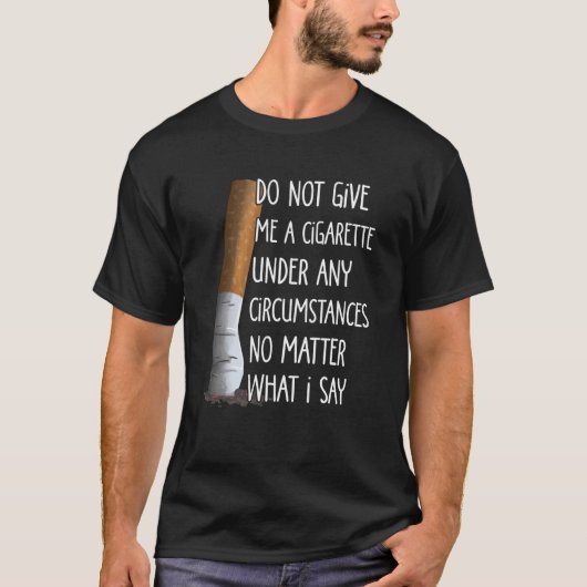 何の与えとしてもタバコを吸うな Tシャツ (正面)