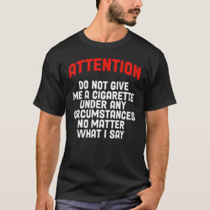 何の与えとしてもタバコを吸うな Tシャツ