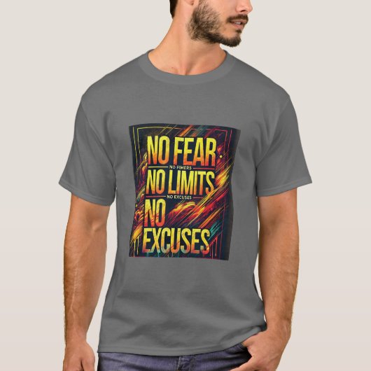何の恐れもなく何の言い訳もない Tシャツ (正面)