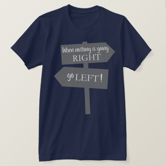 何もうまくいかない時 Tシャツ (デザイン正面)