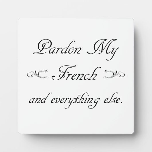 「何もかもフランスの失礼です」 フォトプラーク (正面)