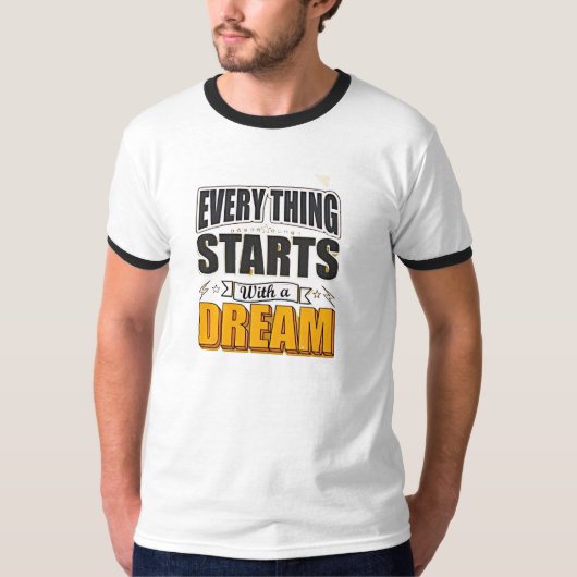 何もかも夢から始まる Tシャツ (正面)