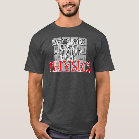 何もかも物理科学の目的で起こる Tシャツ (正面)