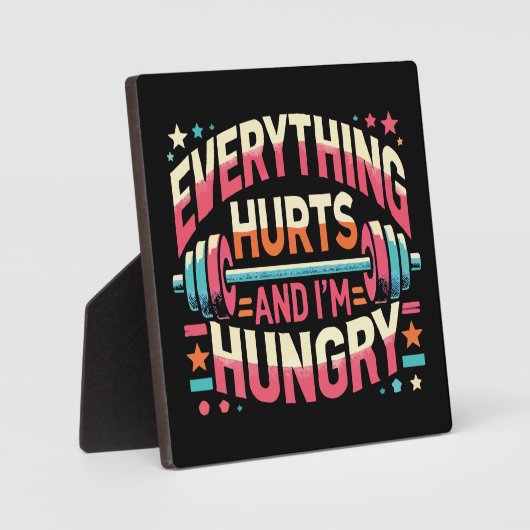 何もかも痛くて腹が空いている – ジムおもしろい フォトプラーク (正面)