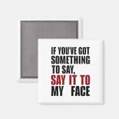 何もしか私の得顔に言いたいことがある マグネット (正面/裏面)