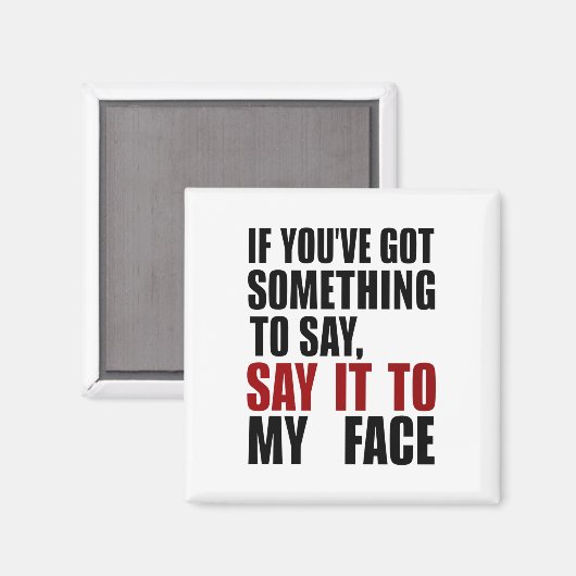 何もしか私の得顔に言いたいことがある マグネット (正面/裏面)