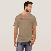 何もしか、異論の伝聞者がTシャツを Tシャツ (正面フル)