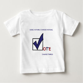 何もしないでは何も変わらない!投票しよう! ベビーTシャツ