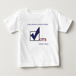 何もしないでは何も変わらない!投票しよう! ベビーTシャツ
