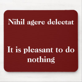 何もしない楽しい – Cicero引用文 マウスパッド