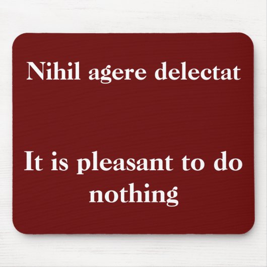 何もしない楽しい – Cicero引用文 マウスパッド (正面)