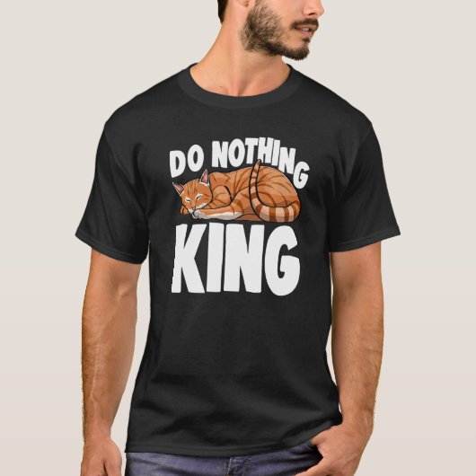 何もしない王寝てる猫 ネコ キティ Tシャツ (正面)