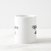 何もすることは気持が良いです コーヒーマグカップ (中央)