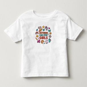 何ものも女の子を止められない - かわいい女の子用Tシャツ トドラーTシャツ