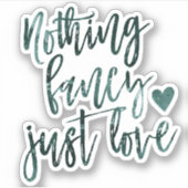 何もファンシー愛しない |ティール(緑がかった色)グリーンスクラップブック シール (正面)