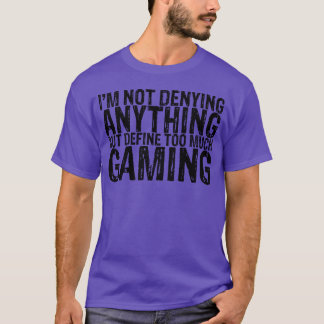 何も否定はしないがDefineooガチゲーマー Tシャツ