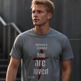 "何も変わってない、あなたは愛されてる" ユニセックスTシャツ Tシャツ