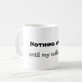 何も始まりません コーヒーマグカップ (正面左)