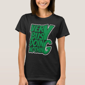 何も忙ししない Tシャツ