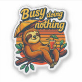 何も忙しやらない – かわいいスロッスステッカー シール (正面)