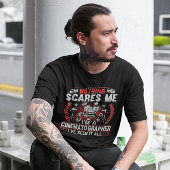 何も怖くない私は撮影技師だ Tシャツ