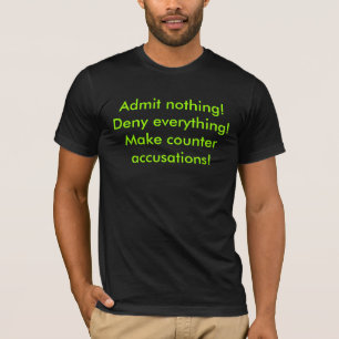 何も是認しないで下さい! すべてを否定して下さい! 反対のaccuを…作って tシャツ