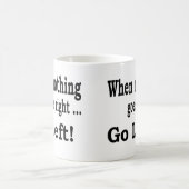 何も正しく行かない時。 左に-コーヒー・マグは行きます コーヒーマグカップ (中央)