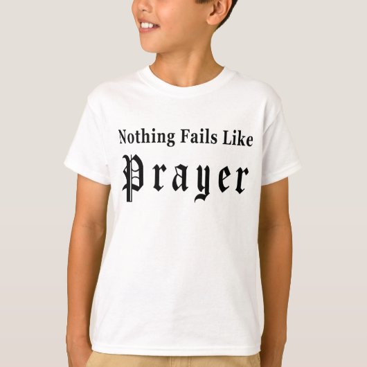 何も祈りの言葉のように失敗しません Tシャツ (正面)